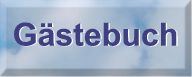 unser G�stebuch (bitte eintragen)